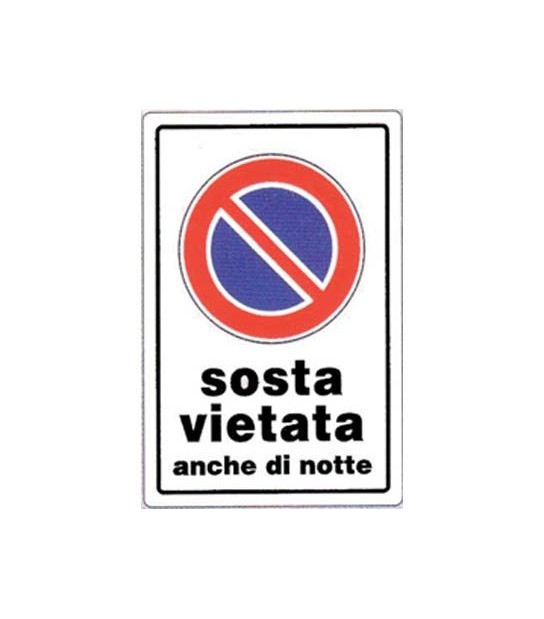 Targa Segnaletica Divieto Sosta Anche Notte Pp Cm 20X30